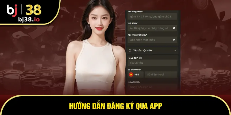 Đăng ký tài khoản chơi qua app an toàn